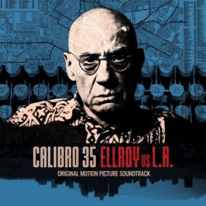 Calibro 35 – Ellroy Vs L.A.