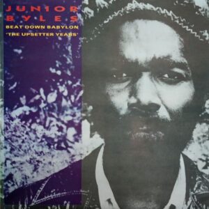 Junior Byles – Beat Down Babylon "The Upsetter Years"