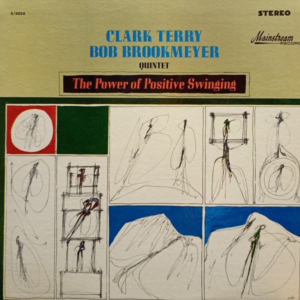 Clark Terry / Bob Brookmeyer Quintet – The Power Of Positive Swinging