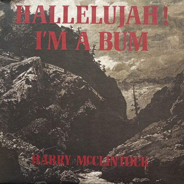Harry McClintock – Hallelujah! I'm A Bum
