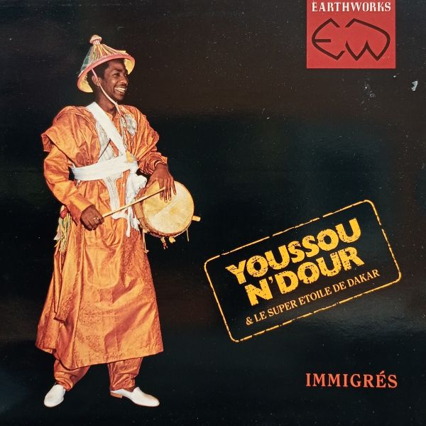 Youssou N'Dour & Le Super Etoile De Dakar – Immigrés
