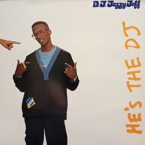 DJ Jazzy Jeff & The Fresh Prince – He's The DJ, I'm The Rapper